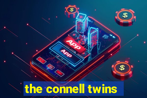 the connell twins